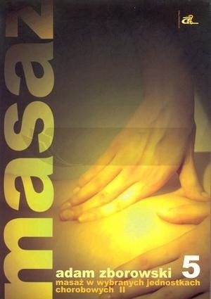 Masaż w wybranych jednostkach chorobowych cz. II