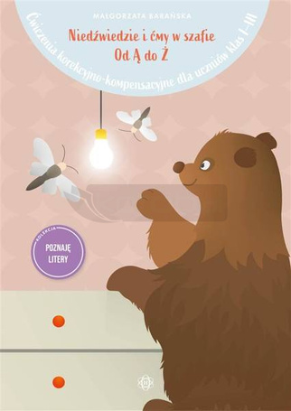 Niedźwiedzie i ćmy w szafie. Od Ą do Ż Ćwiczenia