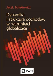 Dynamika i struktura dochodów w warunkach globali.