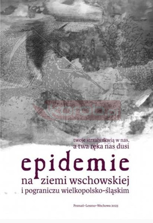 Epidemie na ziemi wschowskiej i pograniczu...