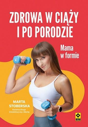 Zdrowa w ciąży i po porodzie. Mama w formie w.2