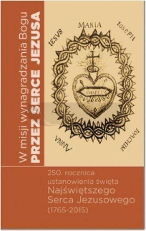W misji wynagrodzenia Bogu przez Serce Jezusa