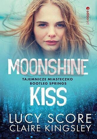 Moonshine Kiss. Tajemnicze miasteczko Bootleg...