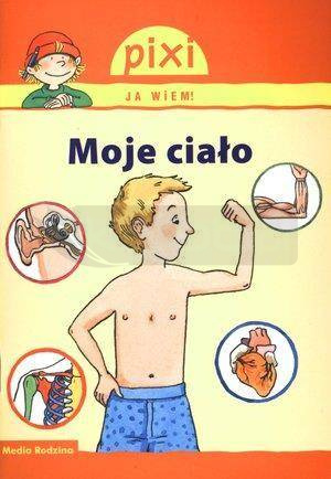 Pixi Ja wiem! - Moje ciało