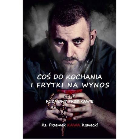 Coś do kochania i frytki na wynos