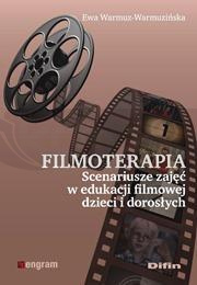 Filmoterapia.Scenariusze zajęć w edukacji filmowej