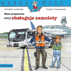 Mądra Mysz. Mam przyjaciela, który obsługuje...