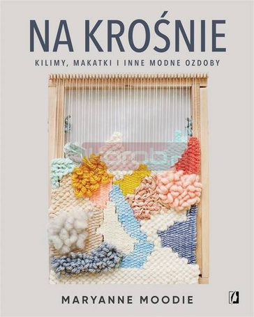 Na krośnie: kilimy, makatki i inne modne ozdoby