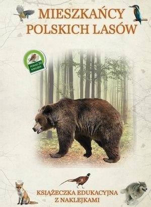 Książeczka edukacyjna. Mieszkańcy polskich lasów