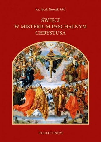 Święci w misterium paschalnym Chrystusa