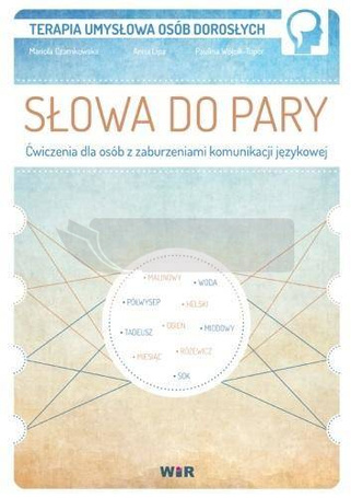 Słowa do pary. Ćwiczenia dla osób z zaburzeniami..
