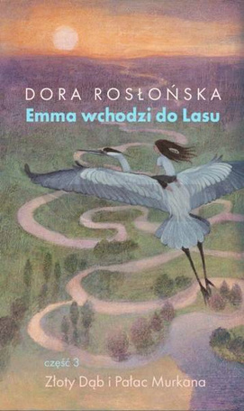 Emma wchodzi do lasu cz.3 Złoty Dąb i Pałac...