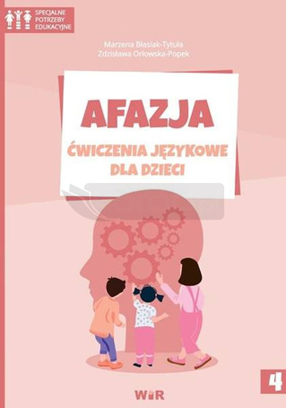 Afazja. Ćwiczenia językowe dla dzieci cz.4