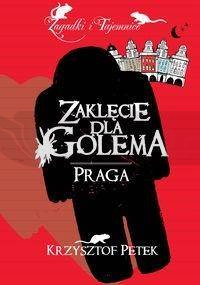 Zaklęcie dla Golema. Praga