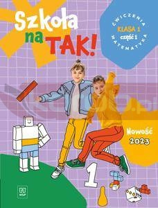 Matematyka SP 1 Szkoła na tak. ćw. cz.1 2023