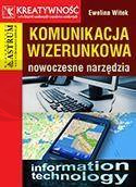 Komunikacja wizerunkowa. Nowoczesne narzędzia