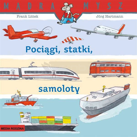Pociągi, statki, samoloty