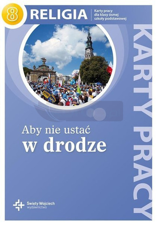 Katechizm SP 8 Aby nie ustać w drodze KP w.2018