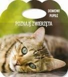 Poznaję zwierzęta. Ks. z uszkiem - Domowe pupile