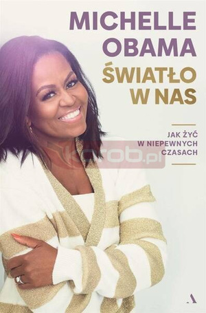 Światło w nas. Jak żyć w niepewnych czasach