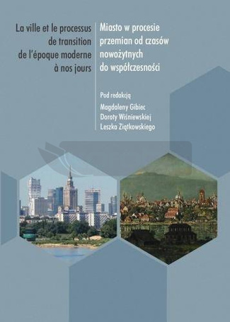 Miasto w procesie przemian od czasów nowożytnych..