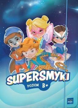 Supersmyki. Poziom B+ Sześciolatek Pakiet