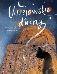 Uniejowskie duchy