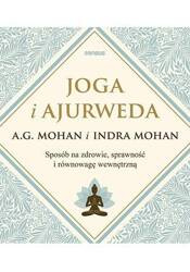 Joga i ajurweda. Sposób na zdrowie, sprawność...