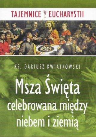 Msza święta celebrowana między niebem i ziemią