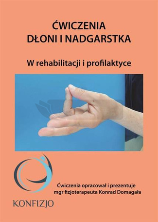 Ćwiczenia dłoni i nadgarstka
