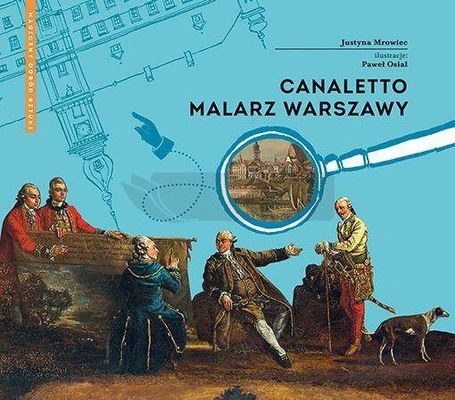 Canaletto. Malarz Warszawy