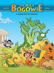 Mali Bogowie T.3 Ciężko jest być bogiem