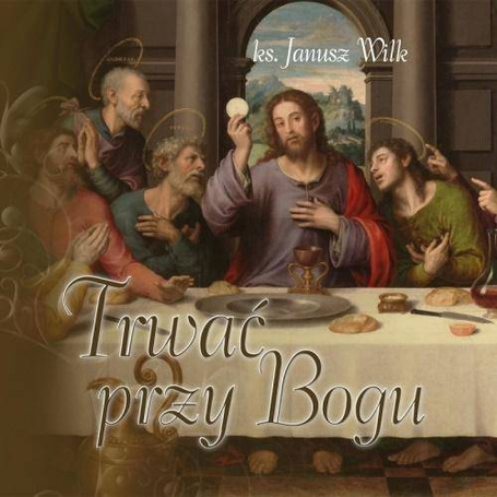 Trwać przy Bogu