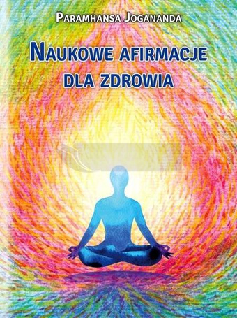 Naukowe afirmacje dla zdrowia