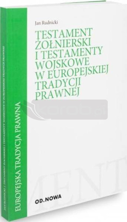 Testament żołnierski i testamenty wojskowe w...