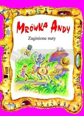 Mrówka Andy. Zaginione Nuty