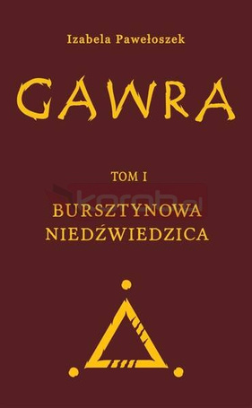 Gawra T.1 Bursztynowa Niedźwiedzica