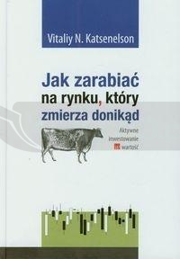 Jak zarabiać na rynku który zmierza donikąd