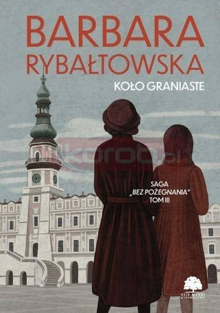 Bez pożegnania T.3 Koło graniaste