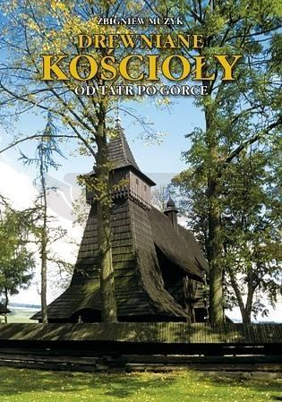 Drewniane Kościoły. Od Tatr po Gorce TW