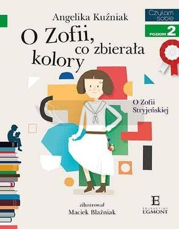 Czytam sobie. O Zofii, co zbirerała kolory