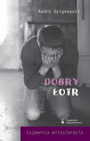 Dobry łotr. Tajemnica miłosierdzia