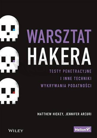 Warsztat hakera. Testy penetracyjne i inne...