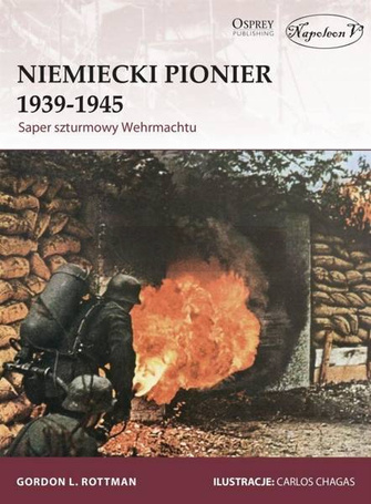 Niemiecki Pionier 1939-1945. Saper szturmowy...