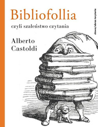 Bibliofollia, czyli szaleństwo czytania