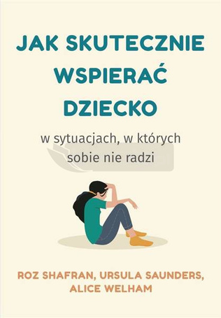Jak skutecznie wspierać dziecko w sytuacjach..