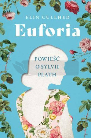 Euforia. Powieść o Sylvii Plath