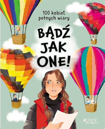 Bądź jak one! 100 kobiet pełnych wiary