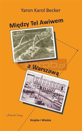 Miedzy Tel Awiwem a Warszawą