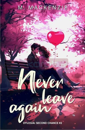 Second Chance T.2 Never leave again
